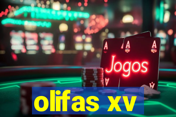 olifas xv